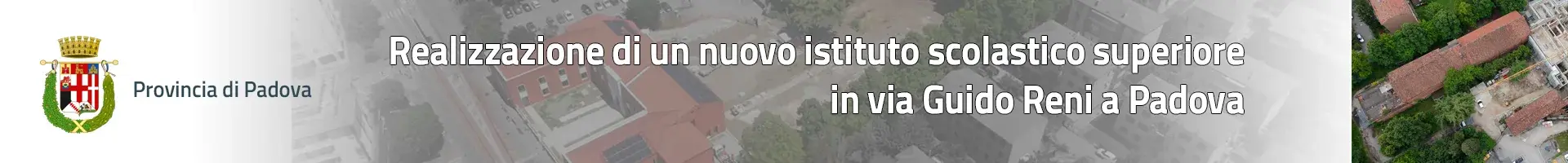 Realizzazione di un nuovo istituto scolastico superiore in Via Guido Reni a Padova