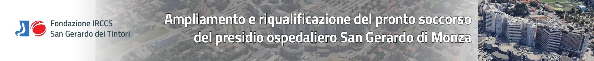 Ampliamento e riqualificazione del Pronto Soccorso del Presidio Ospedaliero San Gerardo di Monza