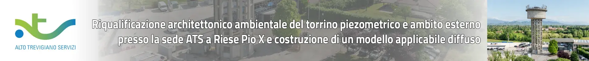 Riqualificazione architettonico ambientale del torrino piezometrico presso la sede ATS a Riese Pio X